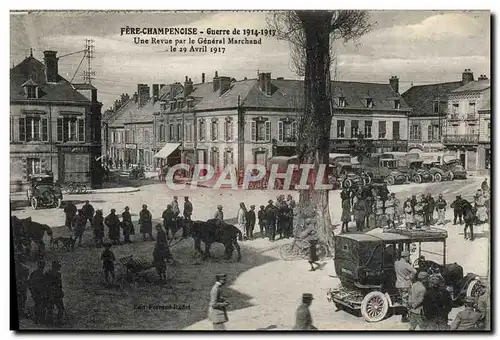 Cartes postales Fere Champenoise Une revue par le General Marchand 29 avril 1917 Militaria