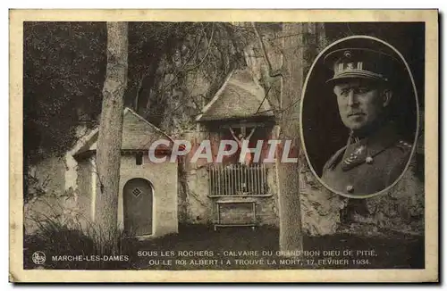 Cartes postales Marche les Dames Sous les rochers Calvaire du Grand Bon Dieu de Pitie Roi Albert 1er