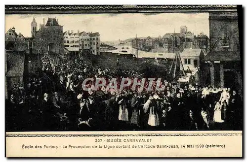 Cartes postales Musee Carnavalet Ecole des Porbus La procession de la ligue sortant de l&#39arcade Saint Jean 14