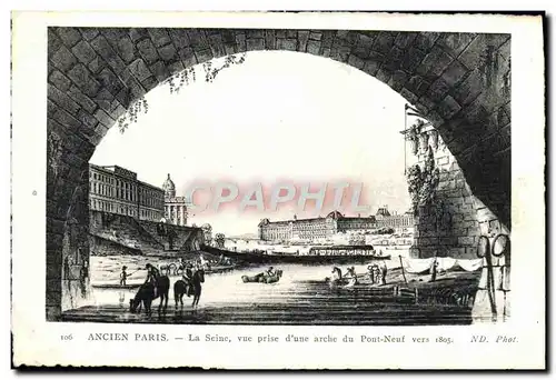 Ansichtskarte AK Ancien Paris La Seine vue prise d&#39une arche du pont Neuf vers 1805