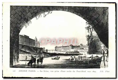 Cartes postales Ancien Paris La Seine vue prise d&#39une arche du pont Neuf vers 1805