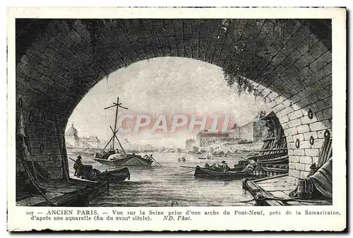 Ansichtskarte AK Ancien Paris Vue sur la Seine prise d&#39une arche du Pont Neuf pres la Samaritaine