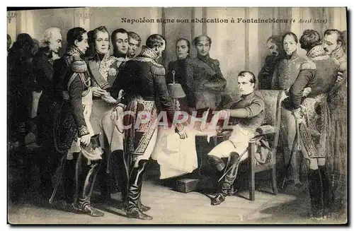 Cartes postales Napoleon signe son abdication a Fontainebleau 4 avril 1814