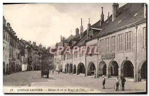 Cartes postales Lons le Saunier Maison ou est ne Rouget de L&#39isle Marseillaise