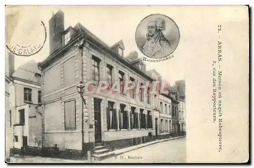 Cartes postales Revolution Arras Maison ou naquit Robespierre Rue des Rapporteurs