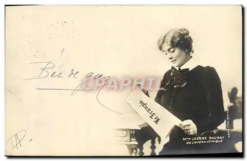 Cartes postales Mme Jeanne Raunay Opera Comique Le Francais