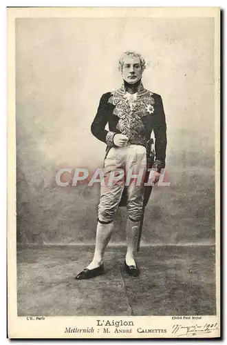 Cartes postales L'aiglon Metternich Andre Calmettes