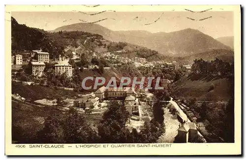 Cartes postales Saint Claude L'Hospice et quartier saint hubert