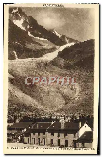 Ansichtskarte AK Argentieres Gare du P L M Galacier et Aiguille D&#39Argentieres