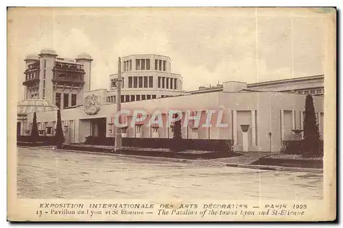 Cartes postales Exposition Internationale des Arts Decoratifs Paris 1925 Pavillon de Lyon et St Etienne