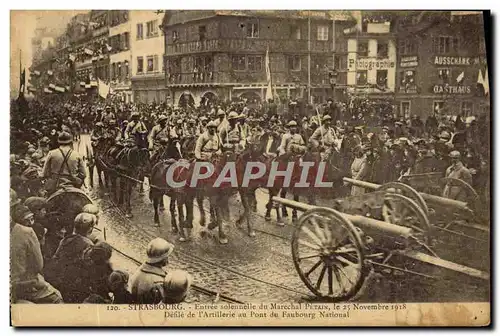 Ansichtskarte AK Strasbourg Entree Solennelle du Marechal Petain 25 nvembre 1918 Defile de l&#39artillerie au pon