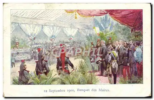 Cartes postales Septembre 1900 Banquet des Maires Militaria