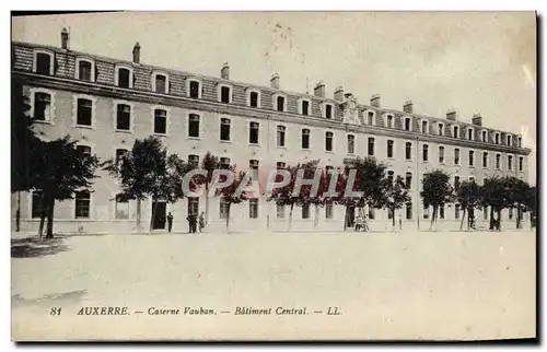 Cartes postales Auxerre Caserne Vauban Batiment Central Militaria