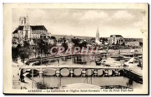 Cartes postales Auxerre La Cathedrale et l'Eglise saint Germain Vue du pont Paul BErt