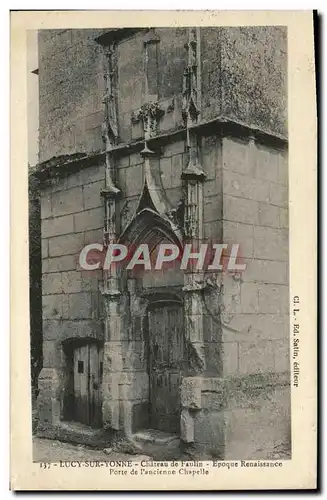 Cartes postales Lucy Sur Yonne Chateau de Faulin Porte de l&#39ancienne chapelle