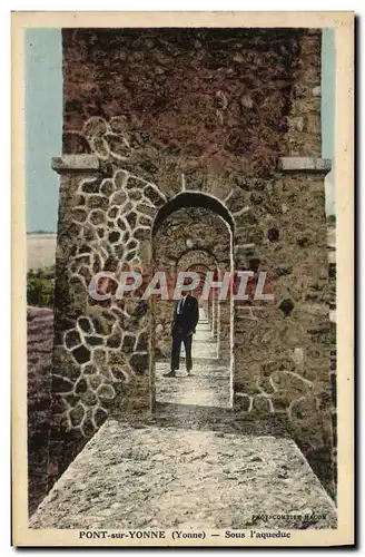 Cartes postales Pont sur Yonne Sous l&#39aqueduc