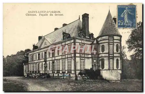 Cartes postales Saint Loup D'Ordon Chateau Facade du devant