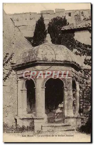 Ansichtskarte AK Les Baux Le Pavillon De La Reine Jeanne