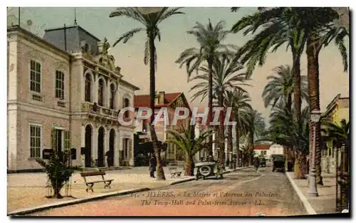 Cartes postales Hyeres La Mairie et l'avenue des Palmiers