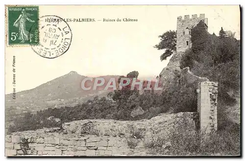 Ansichtskarte AK Hyeres Les Palmiers Ruines du Chateau