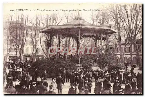 Cartes postales Toulon La Place d'Armes Le Kiosque pendant un Concert Militaire Militaria