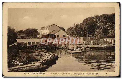 Cartes postales Les Salins d'Hyeres La Plaaace et le jardin de la Compagnie des Salins du Midi