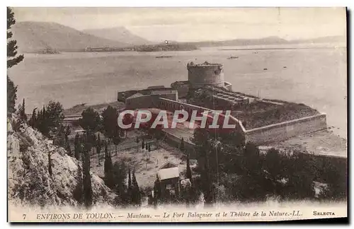 Cartes postales Environs de Toulon Manteau Le Fort balagnier et le Theatre de la Nature