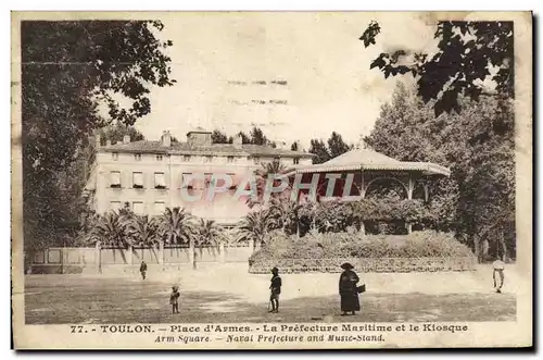 Cartes postales Toulon Place d&#39Armes La Prefecture Maritime et le kiosque