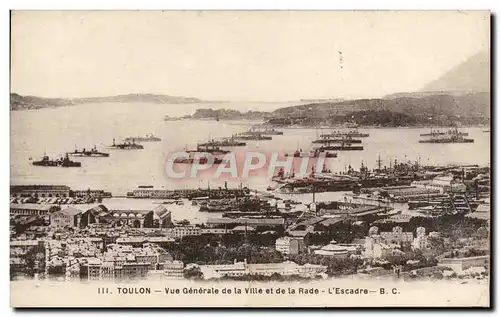 Cartes postales Toulon Vue Generale de la Ville et de la Rade L'escadre Bateaux