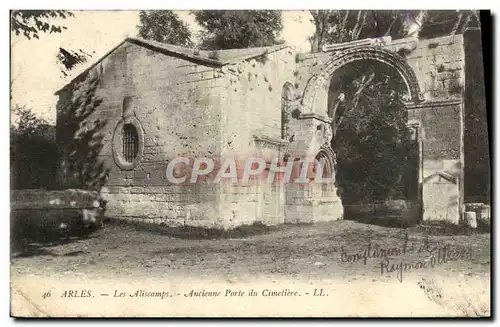 Ansichtskarte AK Arles Les Aliscamps Ancienne Porte du Cimetiere