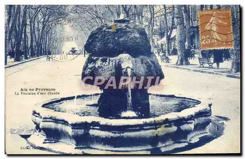 Cartes postales Aix en Provence la fontaine d&#39eau chaude