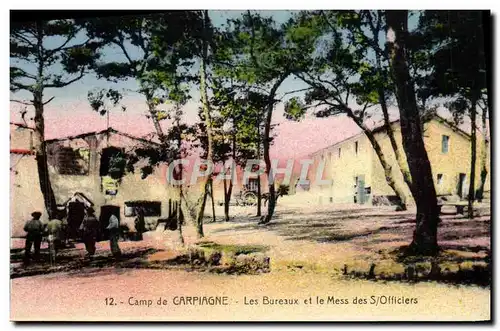 Cartes postales Camp de Carpiagne Les Bureaux et le Mess Des Sous officiers Militaria