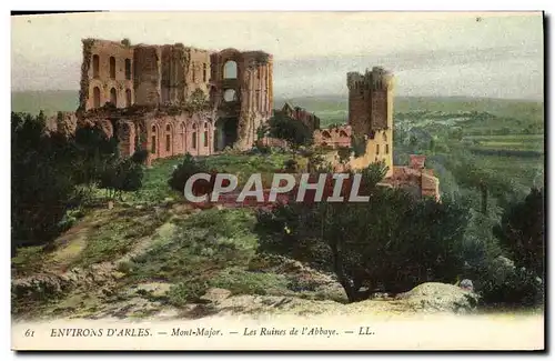 Ansichtskarte AK Environs D&#39Arles Mont Major Les Ruines de Abbaye