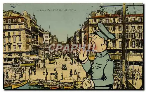 Cartes postales Marseille Ah si PAris avait une Canebiere