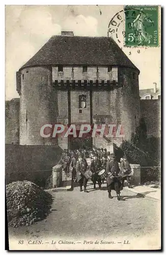 Ansichtskarte AK Caen Le Chateau Porte de Secours Soldats Militaria