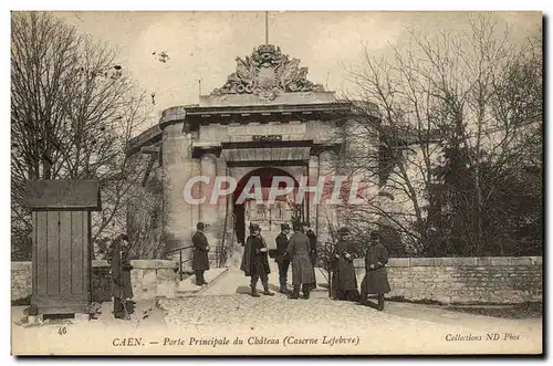 Ansichtskarte AK Caen Porte Principale du Chateau Caserne Lefebvre Militaria