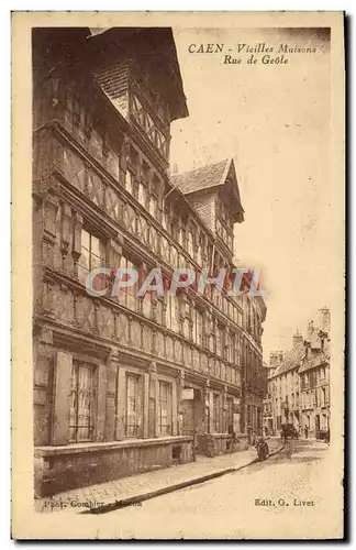 Ansichtskarte AK Caen Vieilles Maisons Rue de Geole