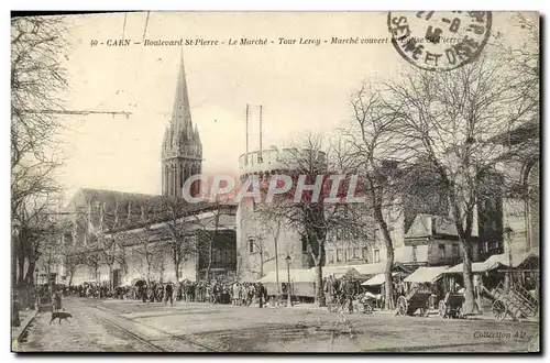 Cartes postales Caen Boulevard Saint Pierre Le Marchel Tour Leroy Marche couvert