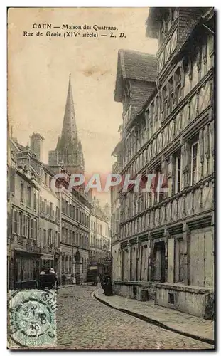 Ansichtskarte AK Caen Maison des quatrans rue de Geole