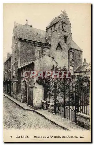 Ansichtskarte AK Bayeux maison du 16eme Rue Franche