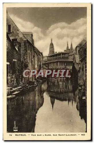 Ansichtskarte AK Bayeux Vue Sur L&#39Aure Rue Saint Laurent