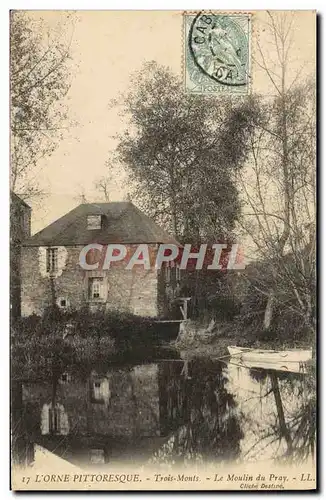 Cartes postales Trois Monts Le moulin du Pray