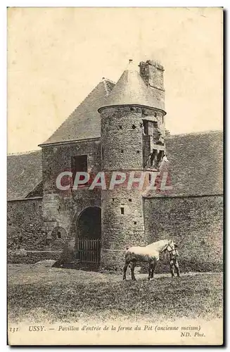 Cartes postales Ussy Pavillon d'Entree de la Ferme du Pot Ancien manoir Cheval