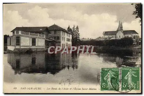 Cartes postales Bar sur Aube Les Bords de la L'Aube et l'Eglise Saint Maclou