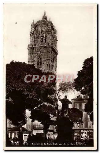 Cartes postales Rodez Clocher de la cathedrale vue de la place de la Cite