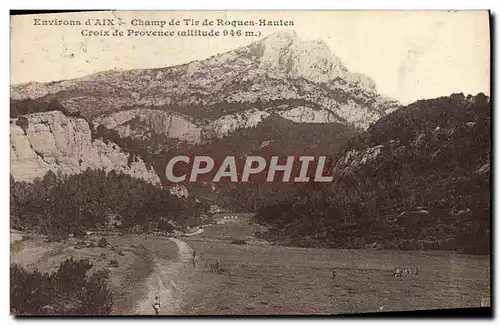 Cartes postales Environs d&#39Aix Champ De Tir de Roques Hautes Croix De Provence