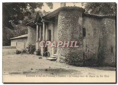 Ansichtskarte AK Environs D&#39Aix En Provence Valabre Le Rendez Vous de chasse du roi Rene