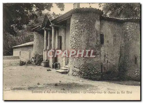 Cartes postales Environs D&#39Aix En Provence Valabre Le Rendez Vous de chasse du roi Rene