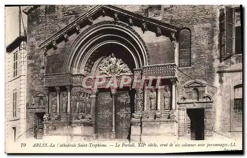 Ansichtskarte AK Arles La Cathedrale Saint Trophime Le Portail