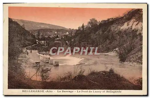 Ansichtskarte AK Bellegarde Le Barrage Le Pont de Lucey et Bellegarde